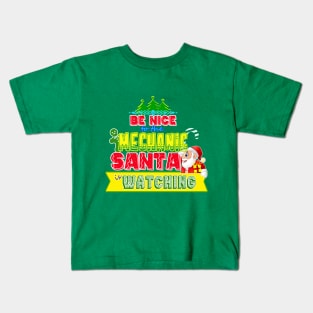 Be nice to the Mechanic Santa is watching gift idea Kids T-Shirt